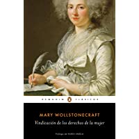 Vindicación de los derechos de la mujer (Penguin Clásicos)